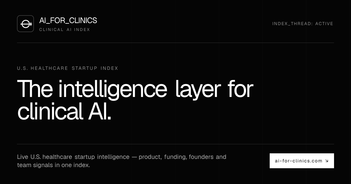 AI for Clinics — The intelligence layer for clinical AI.